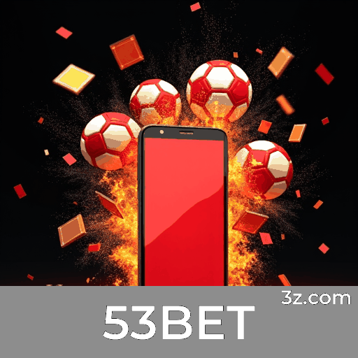 53BET: Apostas Móveis ao Seu Alcance com Funcionalidades Completas